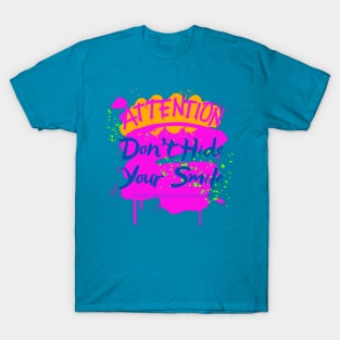 D0N'T HIDE YOUR SMILE T-Shirt